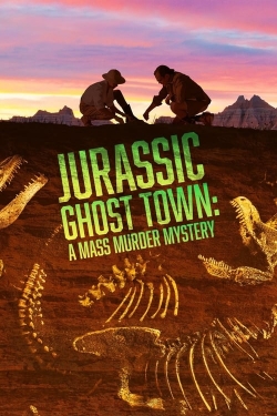 Jurassic Ghost Town: A Mass Murder Mystery Jurassic Ghost Town: A Mass Murder Mystery