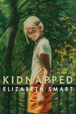 Kidnapped: Elizabeth Smart Kidnapped: Elizabeth Smart