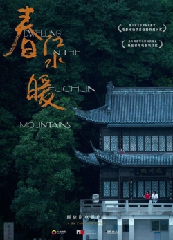 Dwelling in the Fuchun Mountains Dwelling in the Fuchun Mountains