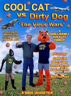 Cool Cat vs Dirty Dog 'The Virus Wars' Cool Cat vs Dirty Dog 'The Virus Wars'