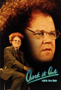 Check It Out! with Dr. Steve Brule Check It Out! with Dr. Steve Brule