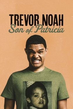 Trevor Noah: Son of Patricia Trevor Noah: Son of Patricia