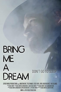 Bring Me a Dream Bring Me a Dream