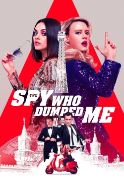 The Spy Who Dumped Me The Spy Who Dumped Me