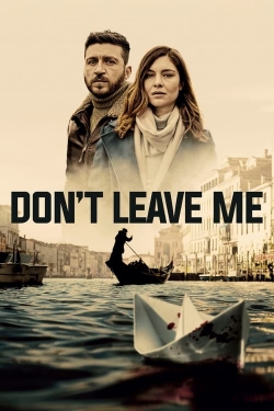 Don't Leave Me Don't Leave Me