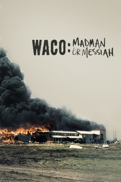 Waco: Madman or Messiah Waco: Madman or Messiah