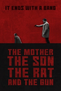 The Mother the Son The Rat and The Gun The Mother the Son The Rat and The Gun