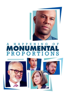 A Happening of Monumental Proportions A Happening of Monumental Proportions