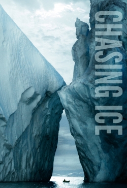 Chasing Ice Chasing Ice