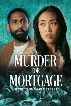 Murder for Mortgage: Secrets on Maple Street Murder for Mortgage: Secrets on Maple Street