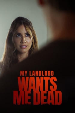 My Landlord Wants Me Dead My Landlord Wants Me Dead