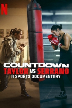 Countdown: Taylor vs. Serrano Countdown: Taylor vs. Serrano
