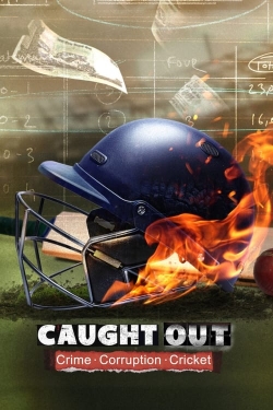 Caught Out: Crime. Corruption.Cricket. Caught Out: Crime. Corruption.Cricket.