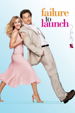 Failure to Launch Failure to Launch