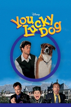 You Lucky Dog You Lucky Dog