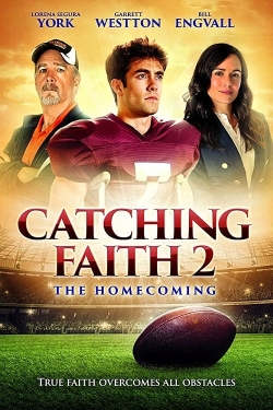 Catching Faith 2: The Homecoming Catching Faith 2: The Homecoming