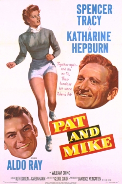 Pat and Mike Pat and Mike