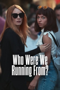 Who Were We Running From? Who Were We Running From?