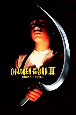 Children of the Corn III: Urban Harvest Children of the Corn III: Urban Harvest