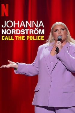 Johanna Nordstrom: Call the Police Johanna Nordstrom: Call the Police