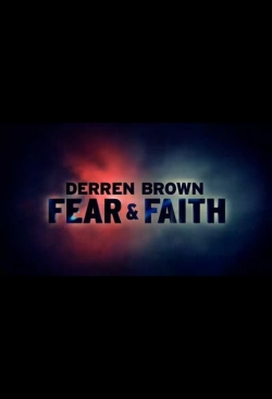 Derren Brown: Fear and Faith Derren Brown: Fear and Faith