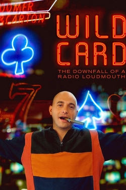 Wild Card: The Downfall of a Radio Loudmouth Wild Card: The Downfall of a Radio Loudmouth