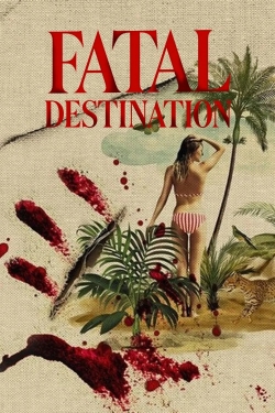 Fatal Destination Fatal Destination