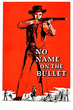 No Name on the Bullet No Name on the Bullet