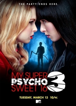 My Super Psycho Sweet 16: Part 3 My Super Psycho Sweet 16: Part 3