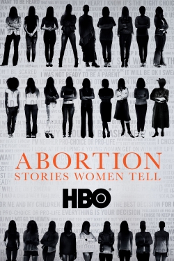 Abortion: Stories Women Tell Abortion: Stories Women Tell