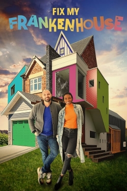 Fix My Frankenhouse Fix My Frankenhouse