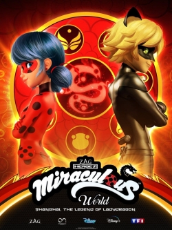Miraculous World: Shanghai – The Legend of Ladydragon Miraculous World: Shanghai – The Legend of Ladydragon
