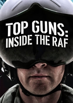 Top Guns: Inside the RAF Top Guns: Inside the RAF