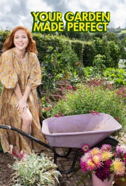 Your Garden Made Perfect Your Garden Made Perfect