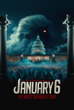 January 6: The Most Deadliest Day January 6: The Most Deadliest Day