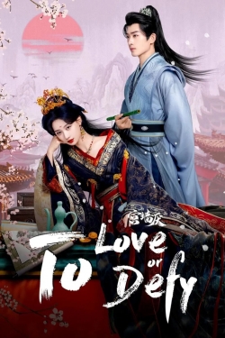 To Love or To Defy To Love or To Defy