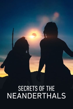 Secrets of the Neanderthals Secrets of the Neanderthals