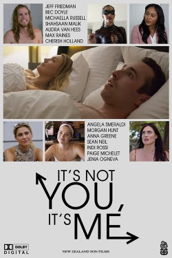 It's Not You, It's Me It's Not You, It's Me