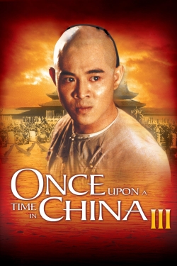 Once Upon a Time in China III Once Upon a Time in China III