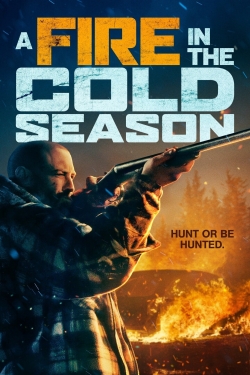 A Fire in the Cold Season A Fire in the Cold Season