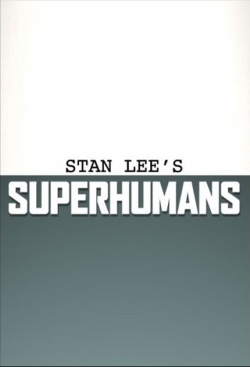Stan Lee's Superhumans Stan Lee's Superhumans