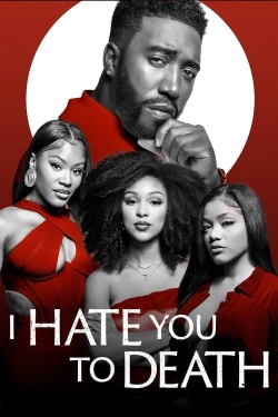 I Hate You to Death I Hate You to Death