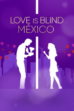 Love Is Blind: Mexico Love Is Blind: Mexico