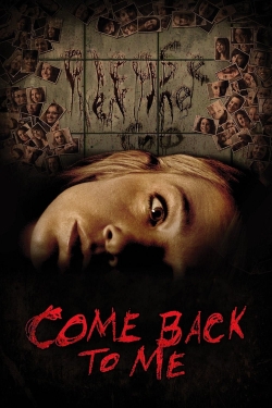 Come Back to Me Come Back to Me