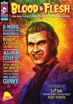 Blood & Flesh: The Reel Life & Ghastly Death of Al Adamson Blood & Flesh: The Reel Life & Ghastly Death of Al Adamson