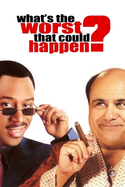 What's the Worst That Could Happen? What's the Worst That Could Happen?