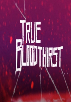 True Bloodthirst True Bloodthirst