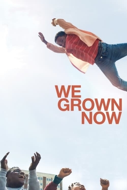 We Grown Now We Grown Now