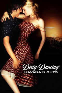 Dirty Dancing: Havana Nights Dirty Dancing: Havana Nights