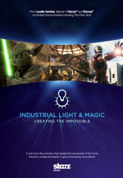 Industrial Light & Magic: Creating the Impossible Industrial Light & Magic: Creating the Impossible